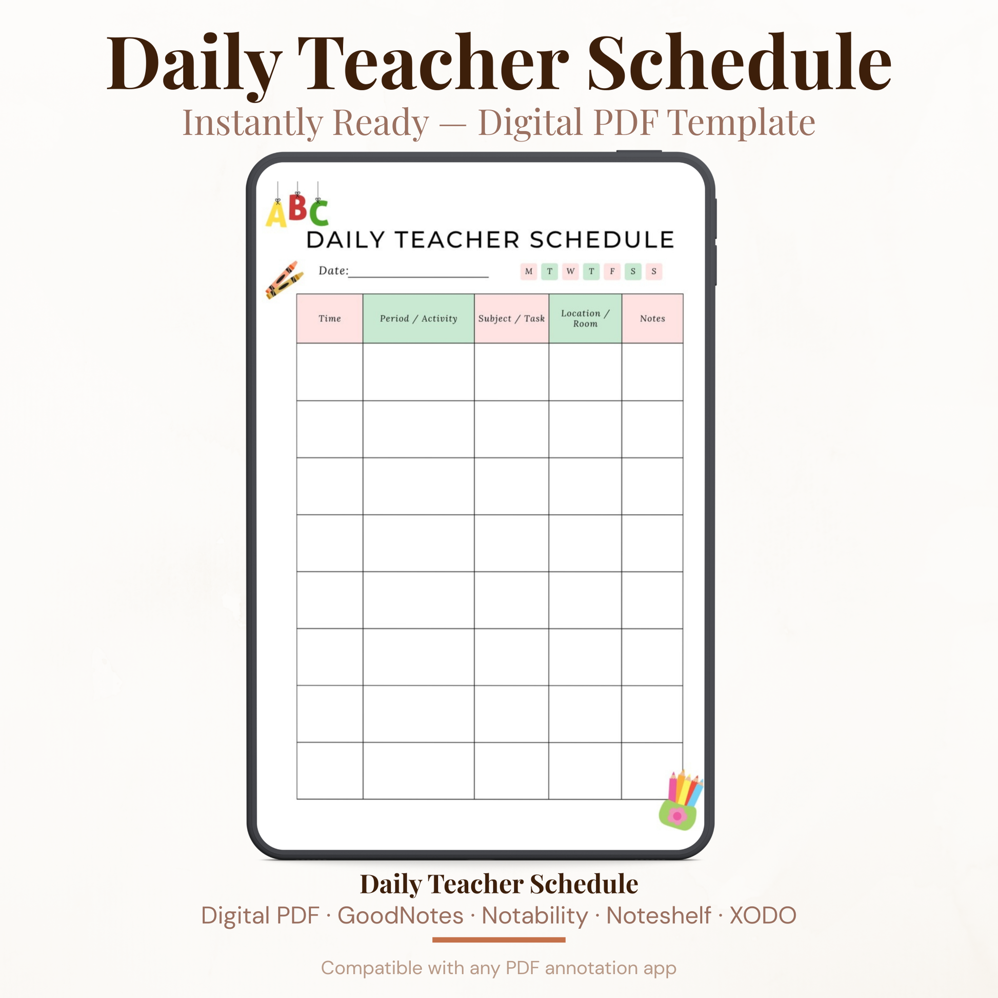 Digital PDF template preview for a Daily Teacher Schedule, shown on a light beige background with decorative text and compatibility mentions for GoodNotes, Notability, Noteshelf, and XODO.