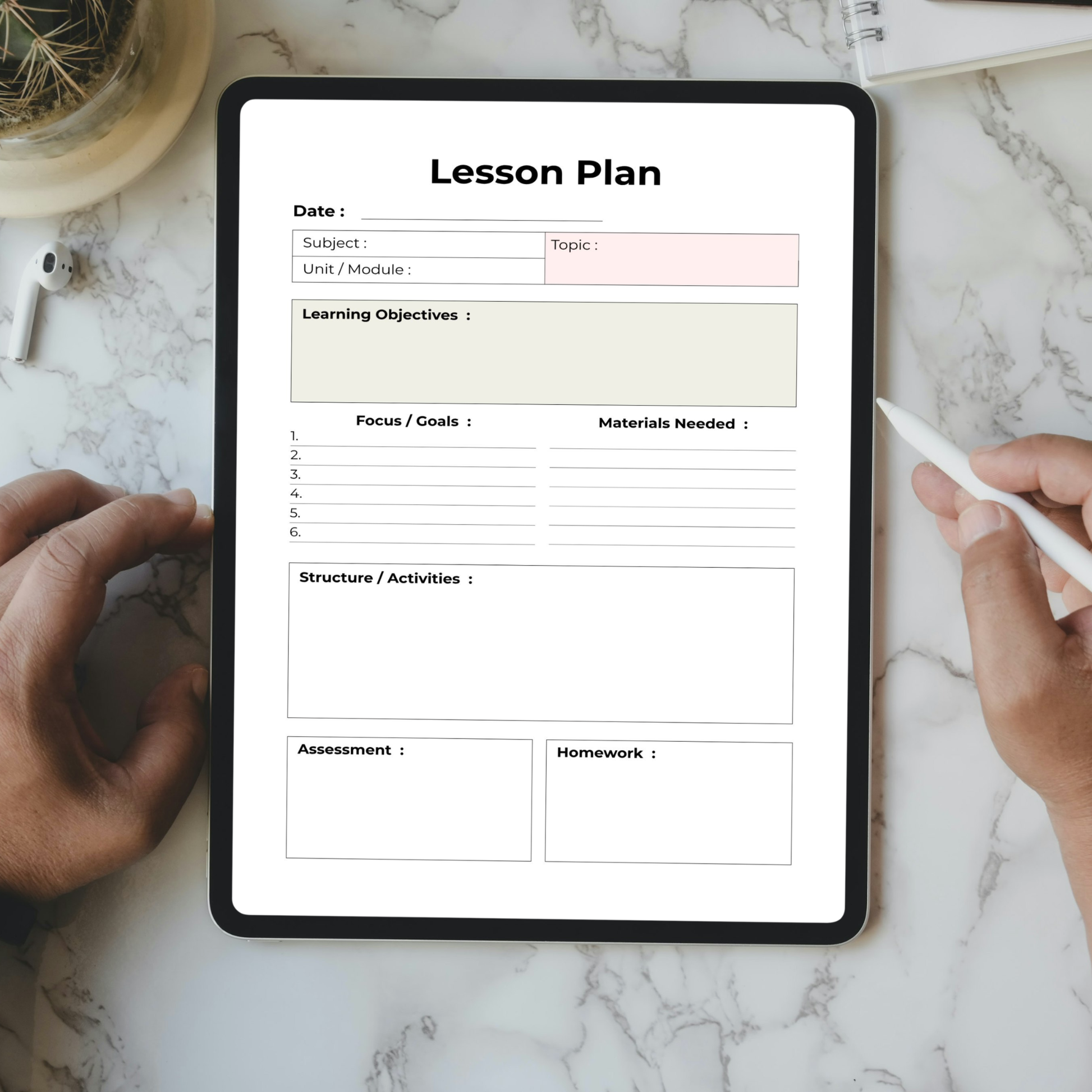 A tablet on a white marble surface showing a blank Lesson Plan template with fields for date, subject, topic, learning objectives, focus/goals, materials needed, structure/activities, assessment, and homework. Two hands are visible holding the tablet and using a white stylus.