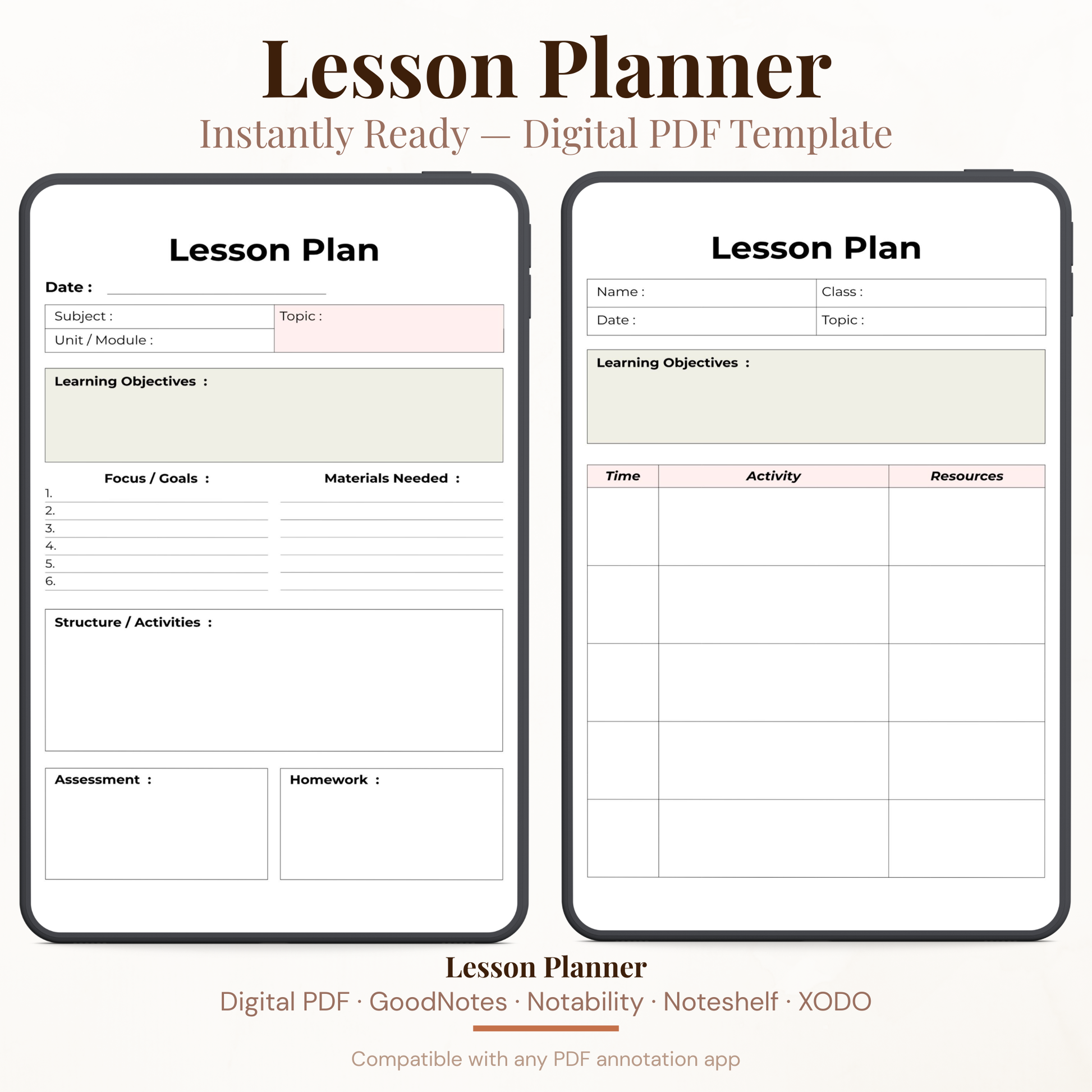 Digital lesson planner PDF template shown on two tablet mockups against a light beige background. The template includes fields for date, subject, topic, learning objectives, focus/goals, materials needed, structure/activities, assessment, and homework.