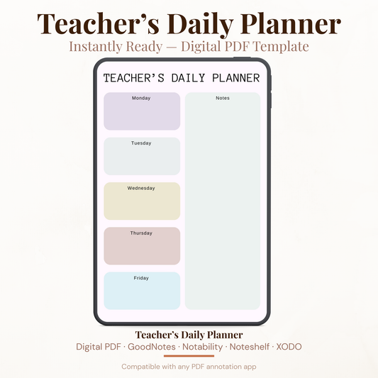 Digital teacher's daily planner PDF shown on iPad featuring a clean minimalist pastel design with individual daily sections for Monday Tuesday Wednesday Thursday Friday and Saturday each with a dedicated planning box in soft muted tones of sage green blush pink lavender and grey — compatible with GoodNotes Notability Noteshelf XODO Samsung Notes and Kindle Scribe