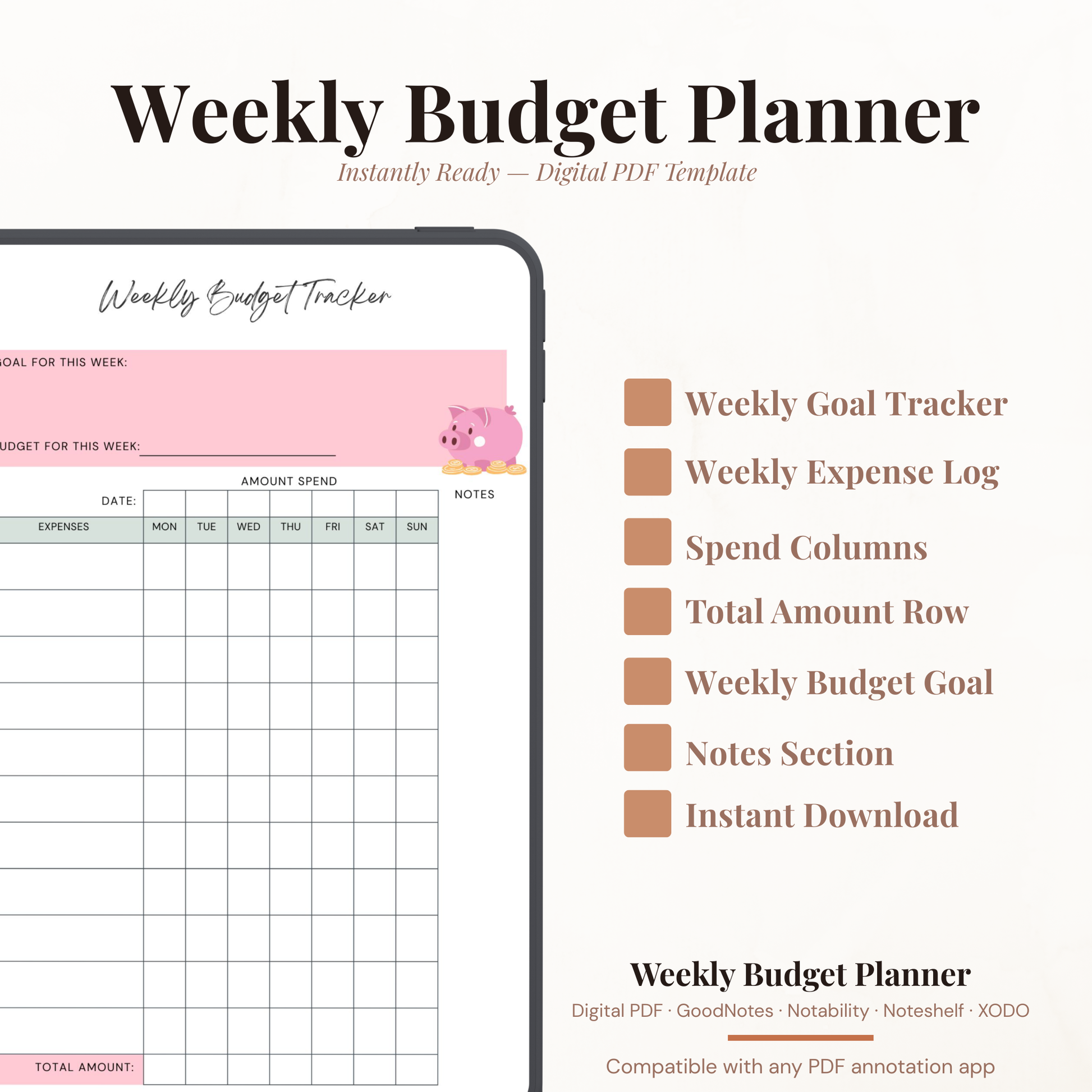 Digital weekly budget tracker PDF shown on iPad featuring a pink and sage green design with a cute piggy bank illustration, goal for this week field, budget for this week field, weekly expense log with expenses column and daily amount spend columns for Monday through Sunday, notes column and total amount row — compatible with GoodNotes, Notability, Noteshelf and XODO