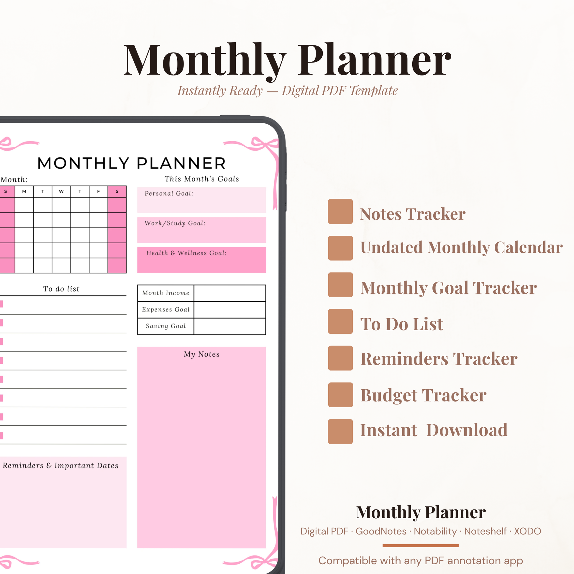 Undated digital monthly planner PDF template shown on an iPad with a feminine pink bow border design, featuring a monthly mini calendar, personal work study and health wellness goals section, month income expenses and saving goal fields, to do list with checkboxes, reminders and important dates section, and a my notes area — compatible with GoodNotes, Notability, Noteshelf, XODO, Samsung Notes, and Kindle Scribe.